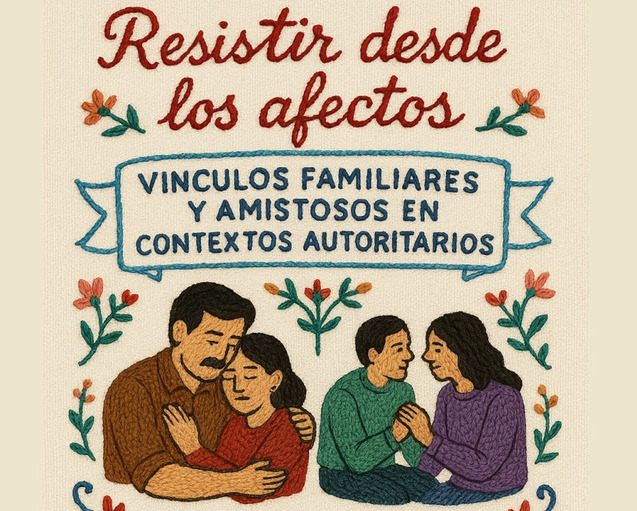 Laboratorio de Paz lanza una guía de resistencia desde «los afectos» ante contextos autoritarios