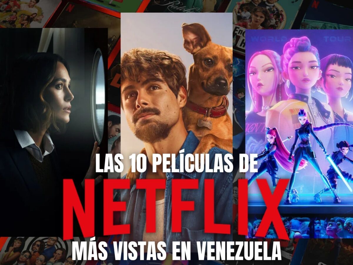 ¿Cuáles son las 10 películas más vistas de Netflix Venezuela esta semana?