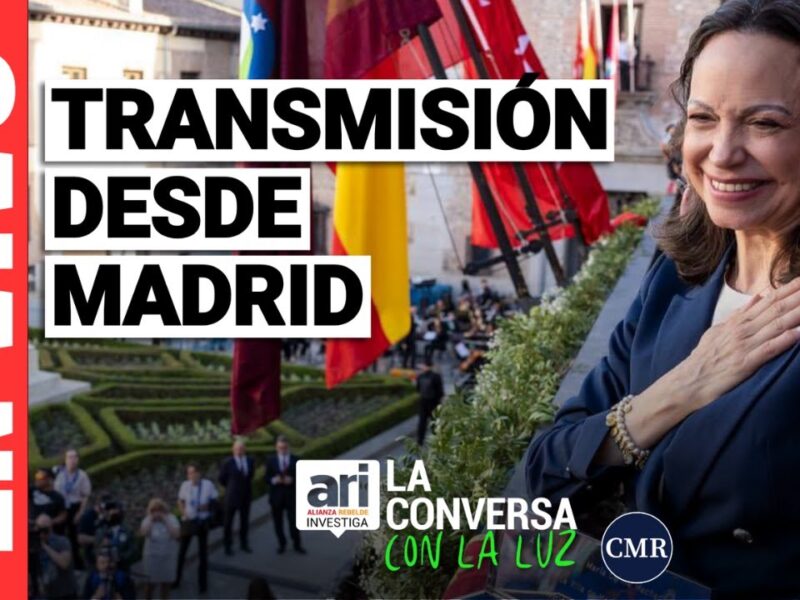 María Corina Machado desde Madrid #LaConversaConLaLuz